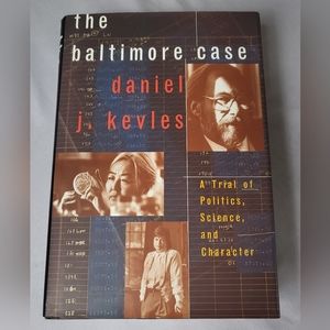 The Baltimore Case: A Trial of Politics, Science and Character hardcover EUC